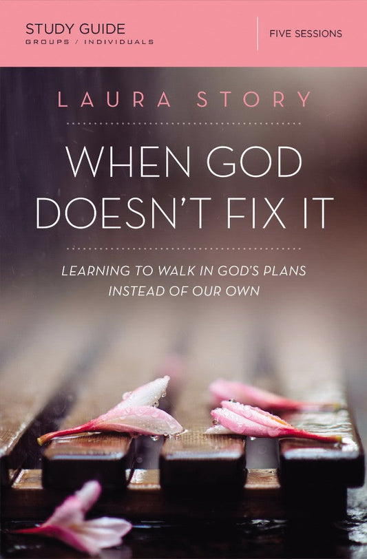 When God Doesn't Fix It Study Guide - Re-vived