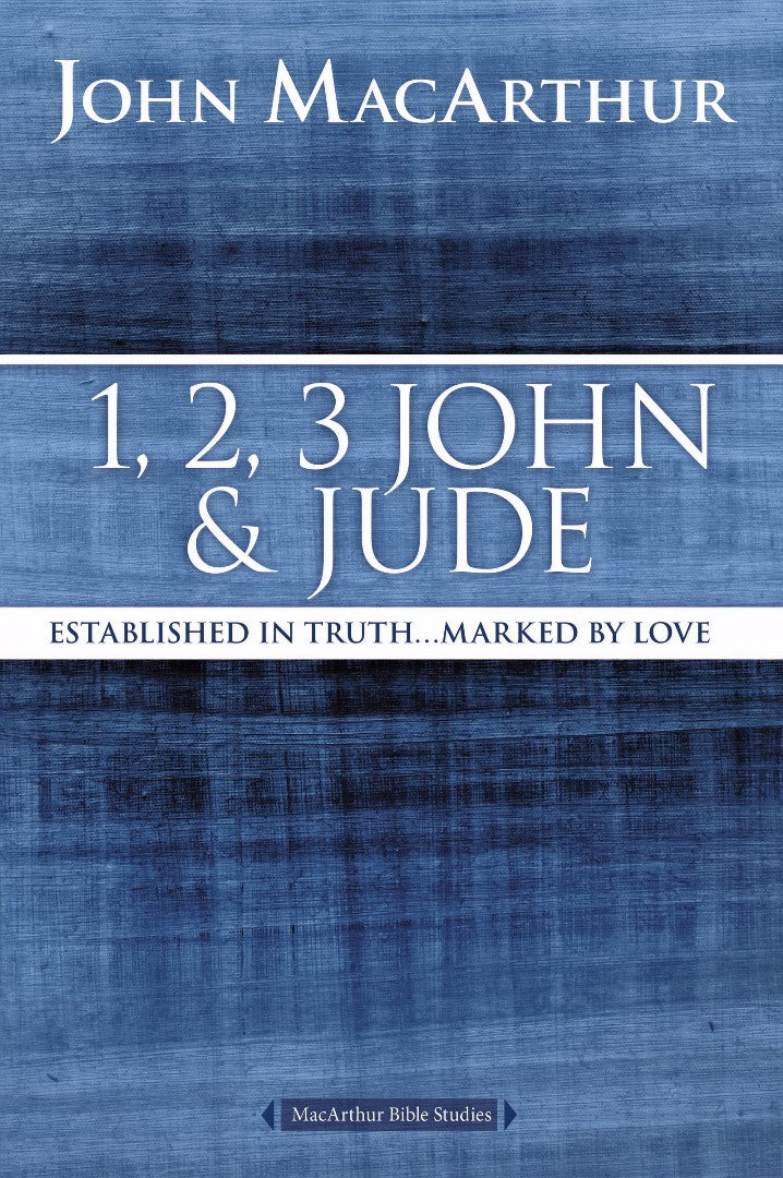 1, 2, 3 John and Jude: Established in Truth Marked by Love - Re-vived
