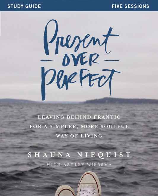 Present Over Perfect Study Guide - Re-vived