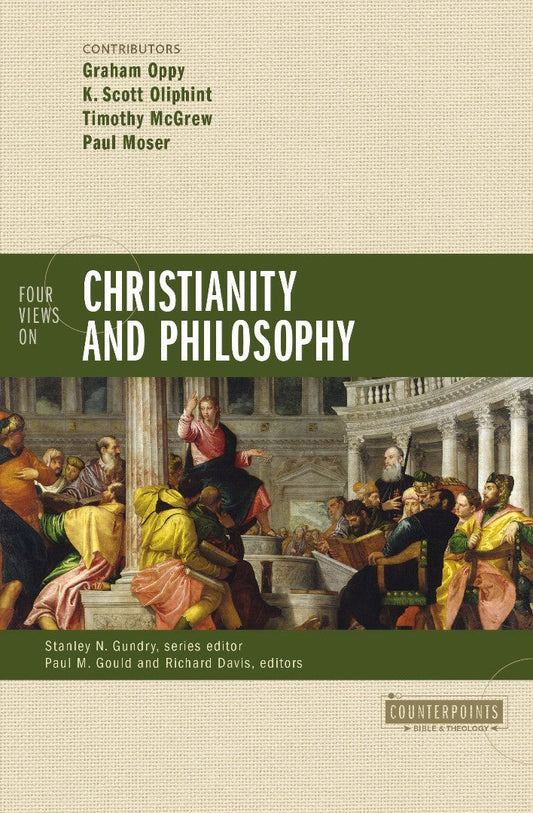 Four Views on Christianity and Philosophy - Re-vived