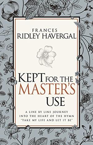Kept for the Master's Use - Re-vived