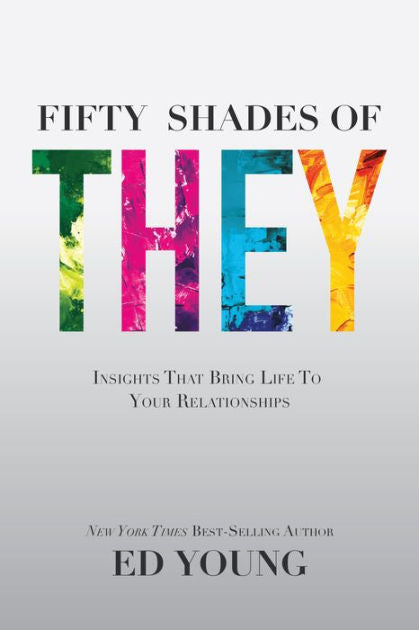 Fifty Shades of They - Re-vived