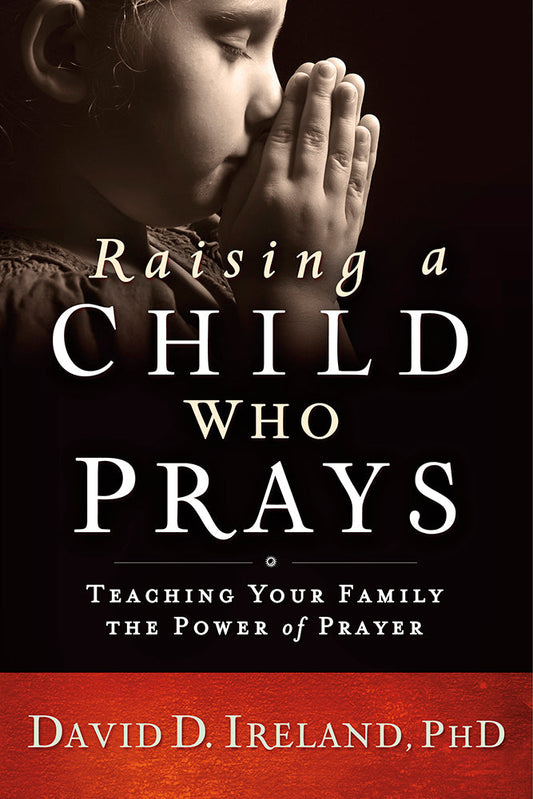 Raising A Child Who Prays - Re-vived