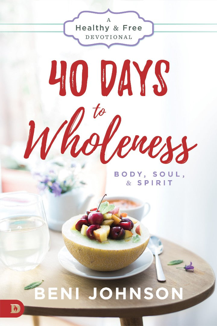 40 Days To Wholeness: Body, Soul, And Spirit - Re-vived