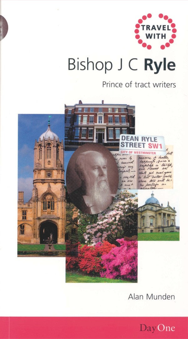 Travel with J C Ryle - Re-vived