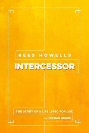 Rees Howells: Intercessor (2016) - Re-vived