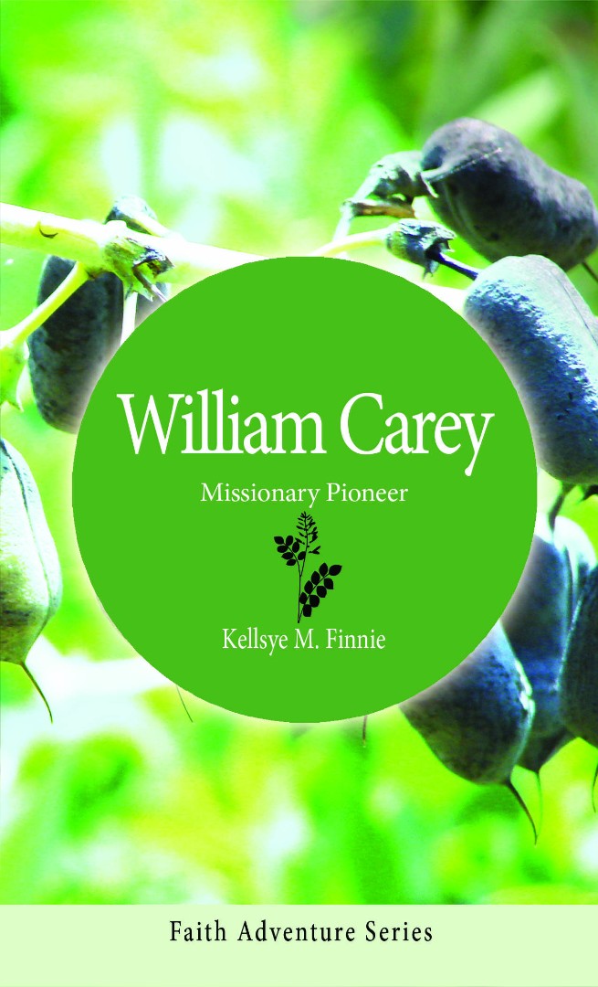 William Carey: Missionary Pioneer - Re-vived