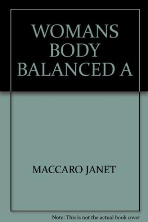 A Woman's Body Balanced - Re-vived