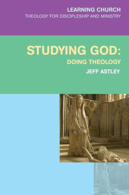Studying God: Doing Theology - Re-vived
