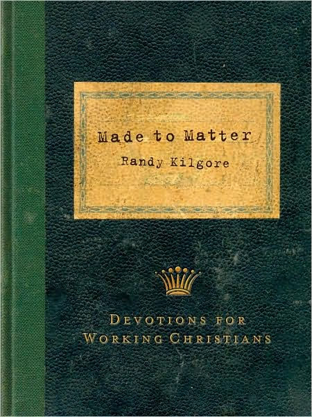 Made to Matter: Devotions for Working Christians - Re-vived
