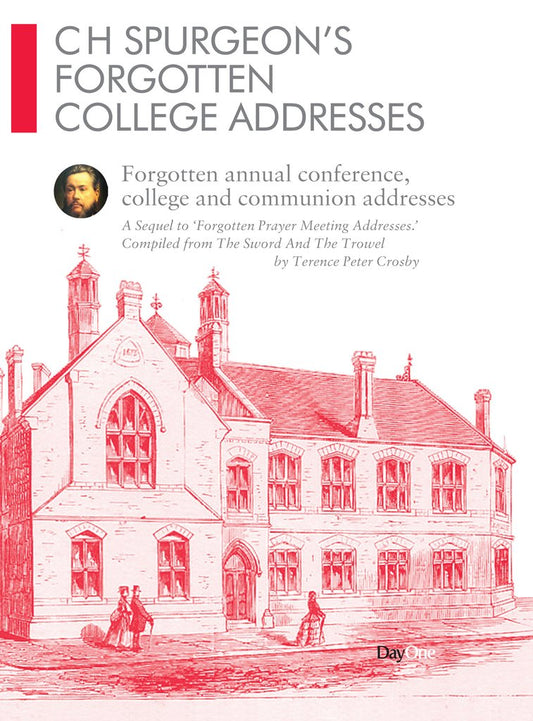 CH Spurgeon's Forgotten College Addresses - Re-vived