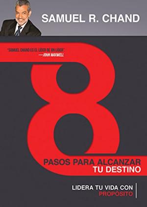 8 Pasos Para Alcanzar tu Destino - Re-vived
