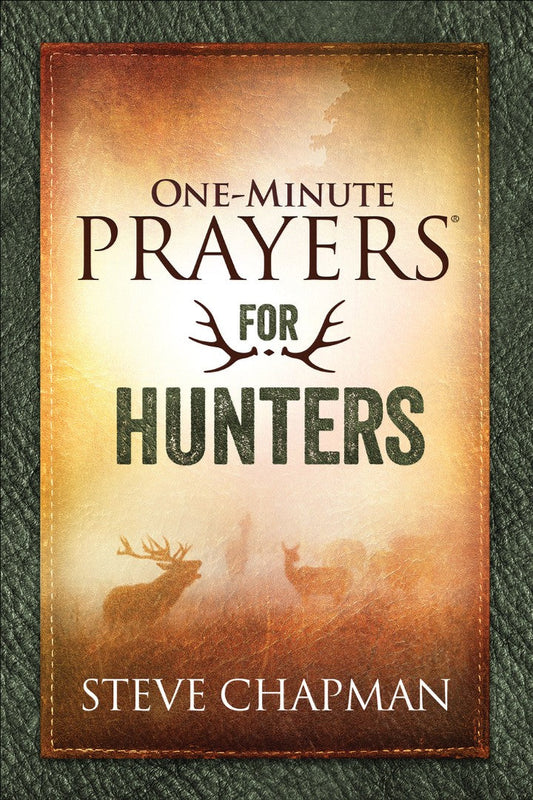 One-Minute Prayers® For Hunters - Re-vived