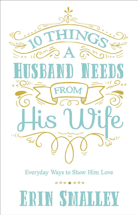 10 Things A Husband Needs From His Wife - Re-vived