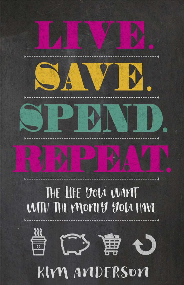 Live...Save...Spend...Repeat - Re-vived
