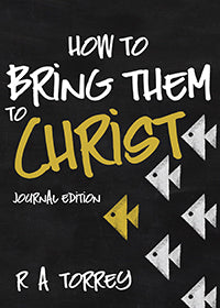 How to Bring Them to Christ: Journal Edition - Re-vived