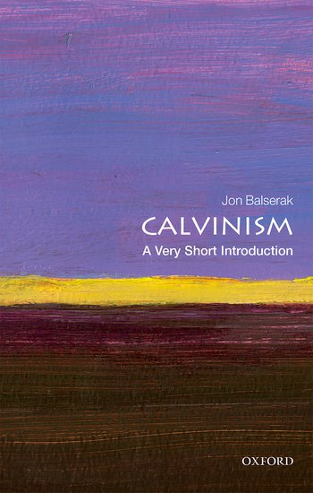 Calvinism: A Very Short Introduction - Re-vived