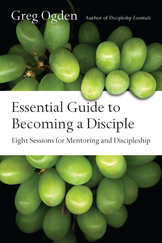 Essential Guide To Becoming A Disciple - Re-vived