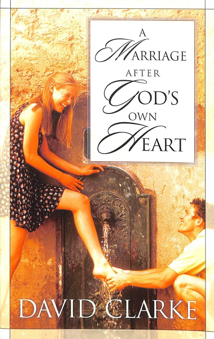 A Marriage After God's Own Heart - Re-vived