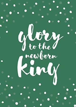 Glory To The Newborn King (Pack of 6) - Re-vived