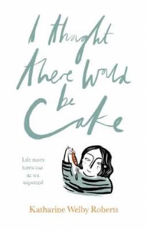 I Thought There Would Be Cake - Re-vived