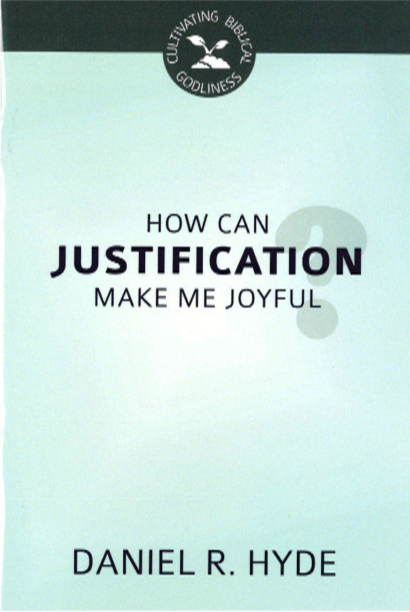 How Can Justification Make Me Joyful? - Re-vived