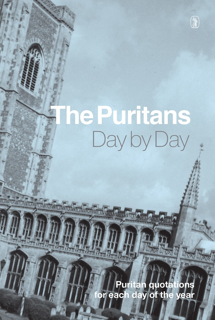 The Puritans Day By Day - Re-vived