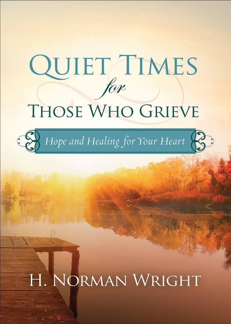Quiet Times for Those Who Grieve - Re-vived