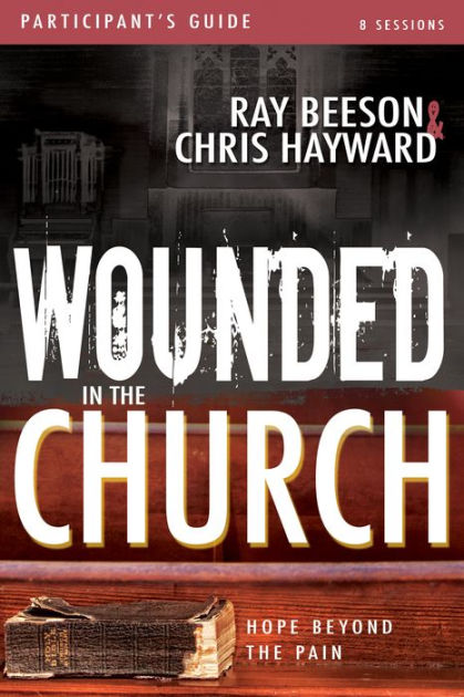 Wounded in the Church Participant's Guide - Re-vived