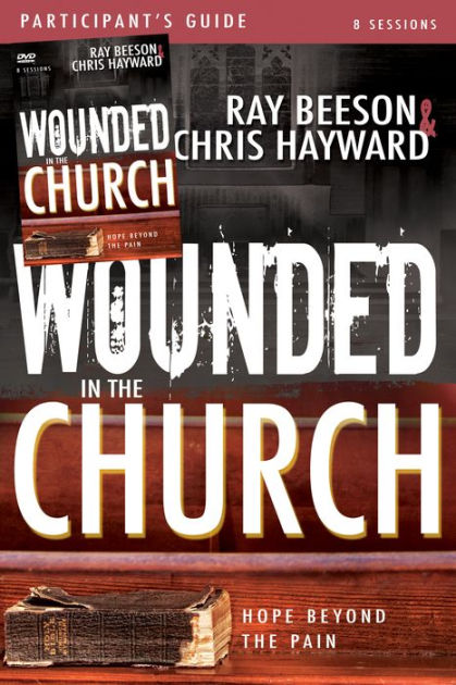 Wounded in the Church Participant's Guide with DVD - Re-vived