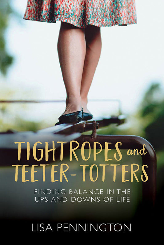 Tightropes and Teeter-Totters - Re-vived