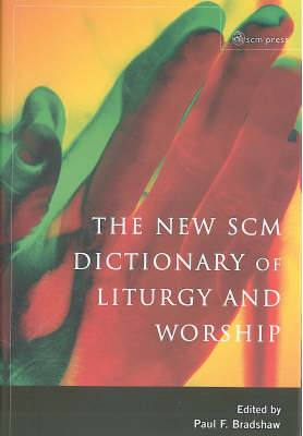 The New SCM Dictionary of Liturgy and Worship - Re-vived