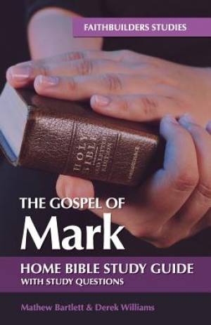 Gospel of Mark, The: Bible Study Guide - Re-vived