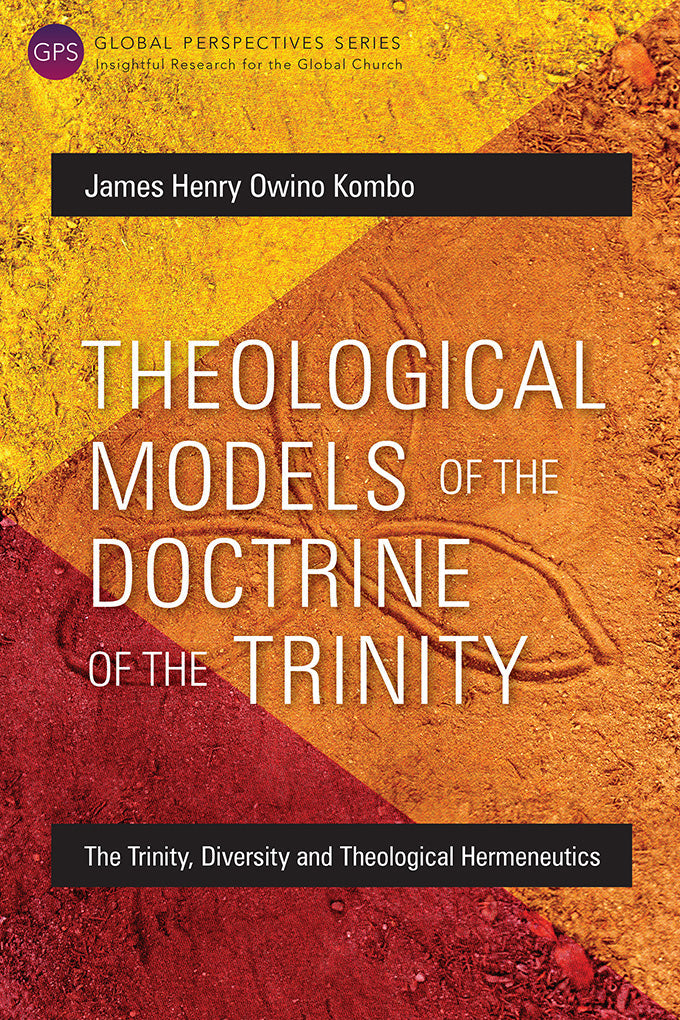 Theological Models of the Doctrine of the Trinity - Re-vived