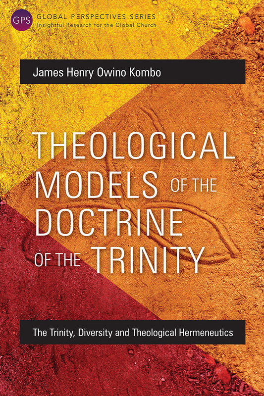 Theological Models of the Doctrine of the Trinity - Re-vived