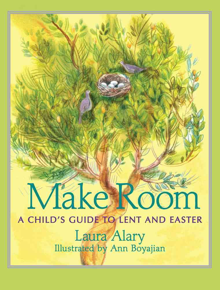 Make Room : A Child's Guide to Lent and Easter - Re-vived