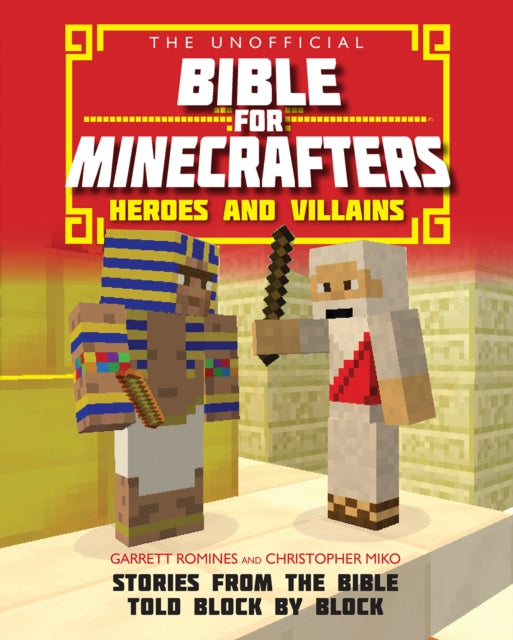 Unofficial Bible For Minecrafters, The: Heroes And Villains - Re-vived