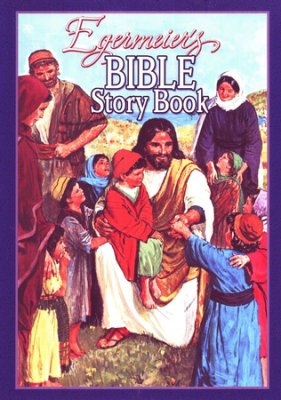 Egermeier's Bible Story Book - Re-vived