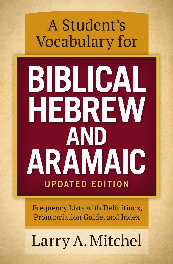Student's Vocabulary For Biblical Hebrew And Aramaic - Re-vived