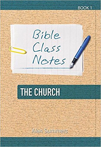 Bible Class Notes - The Church - Re-vived