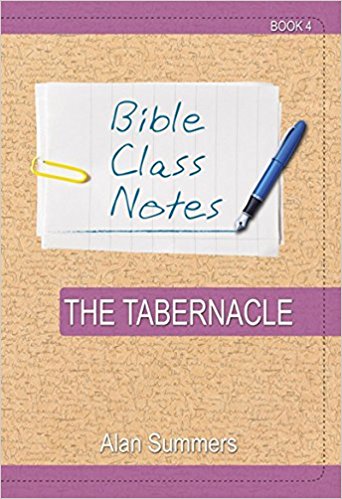 Bible Class Notes - The Tabernacle - Re-vived