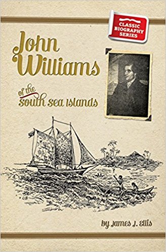 John Williams of the South Seas - Re-vived
