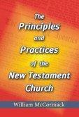 Principles and Practices of the New Testament Church - Re-vived
