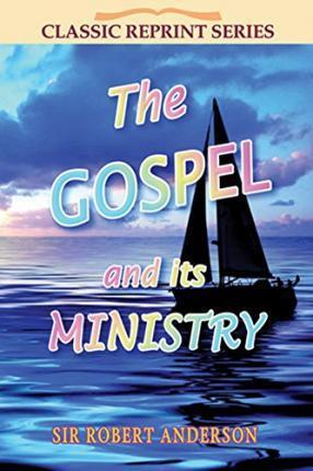 The Gospel and its Ministry - Re-vived