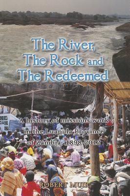 The River the Rock and the Redeemed - Re-vived