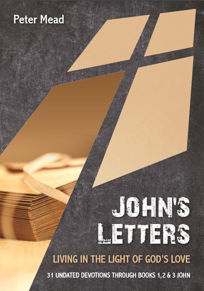 John's Letters: Living In The Light Of God's Love - Re-vived
