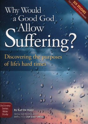 Why Would A Good God Allow Suffering? - Re-vived