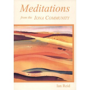 Meditations From The Iona Community - Re-vived