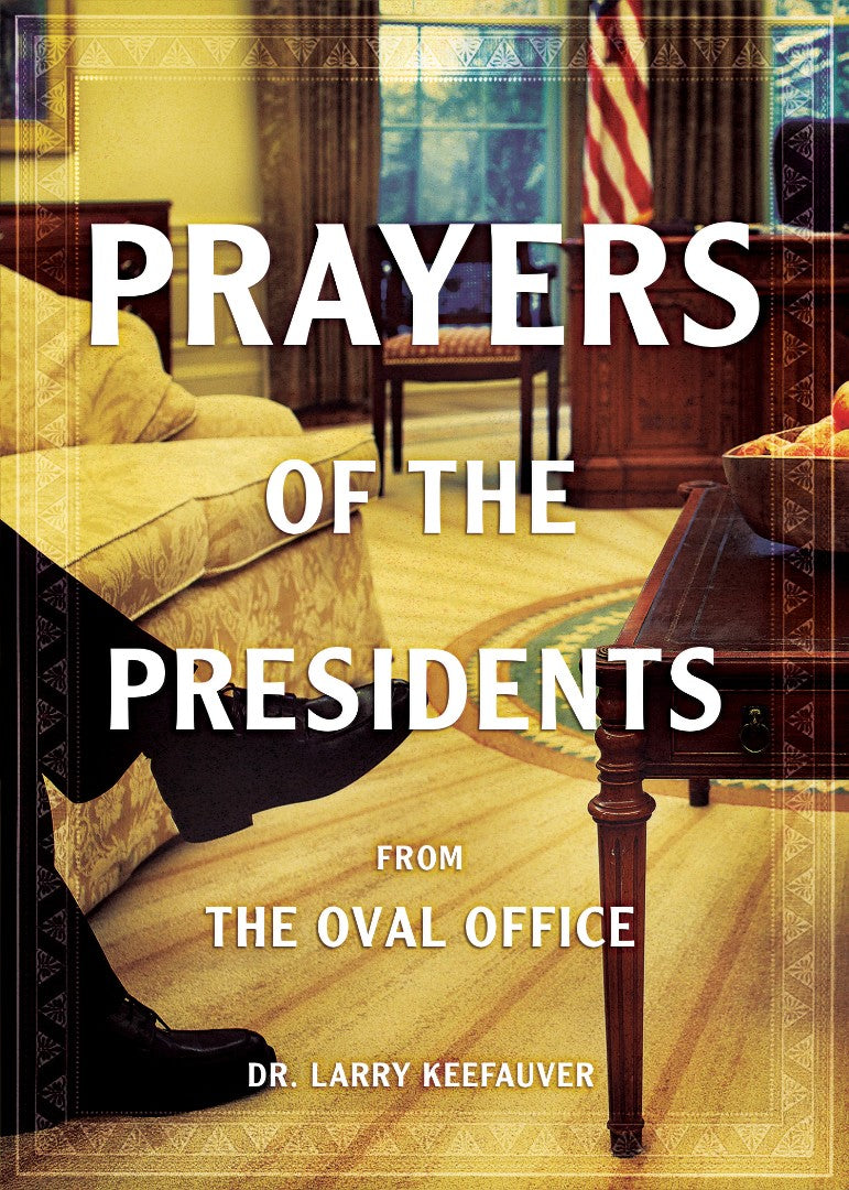 Prayers of the Presidents - Re-vived