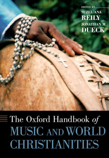 The Oxford Handbook of Music and World Christianities - Re-vived